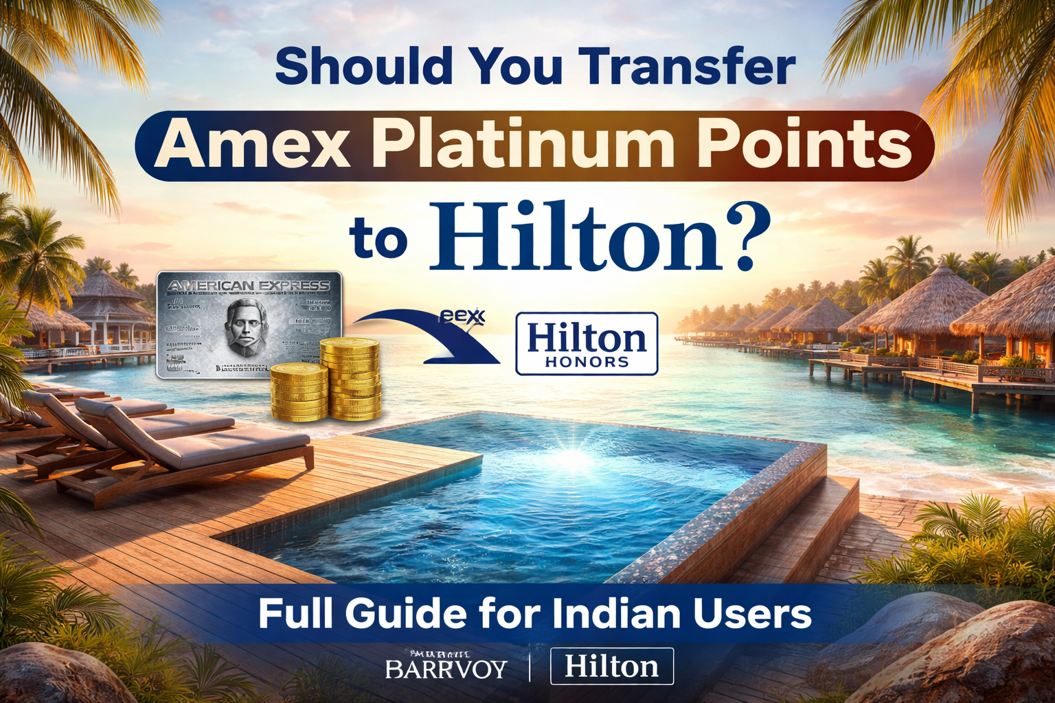 Amex Platinum Membership Rewards to Hilton Honors transfer bonus 2026 with luxury resort background and points conversion illustration