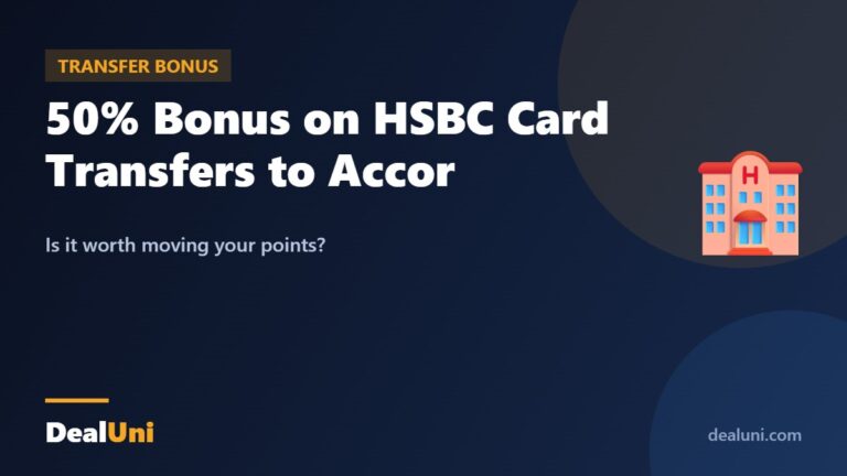 50% Bonus on HSBC Card Transfers to Accor — DealUni