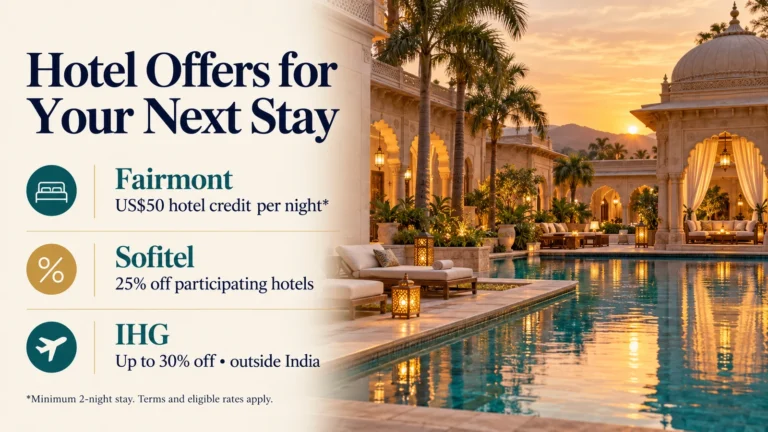 Fairmont US$50 nightly credit, Sofitel 25% off and IHG 30% off hotel offers