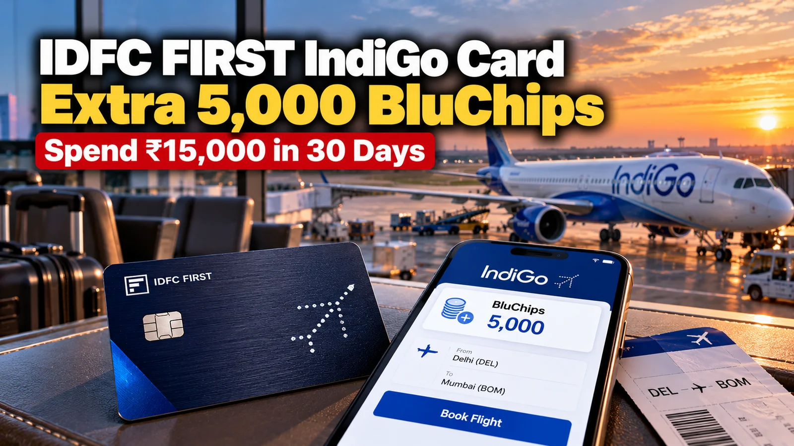 IDFC FIRST IndiGo credit card with a phone showing 5,000 BluChips and an IndiGo plane at sunset