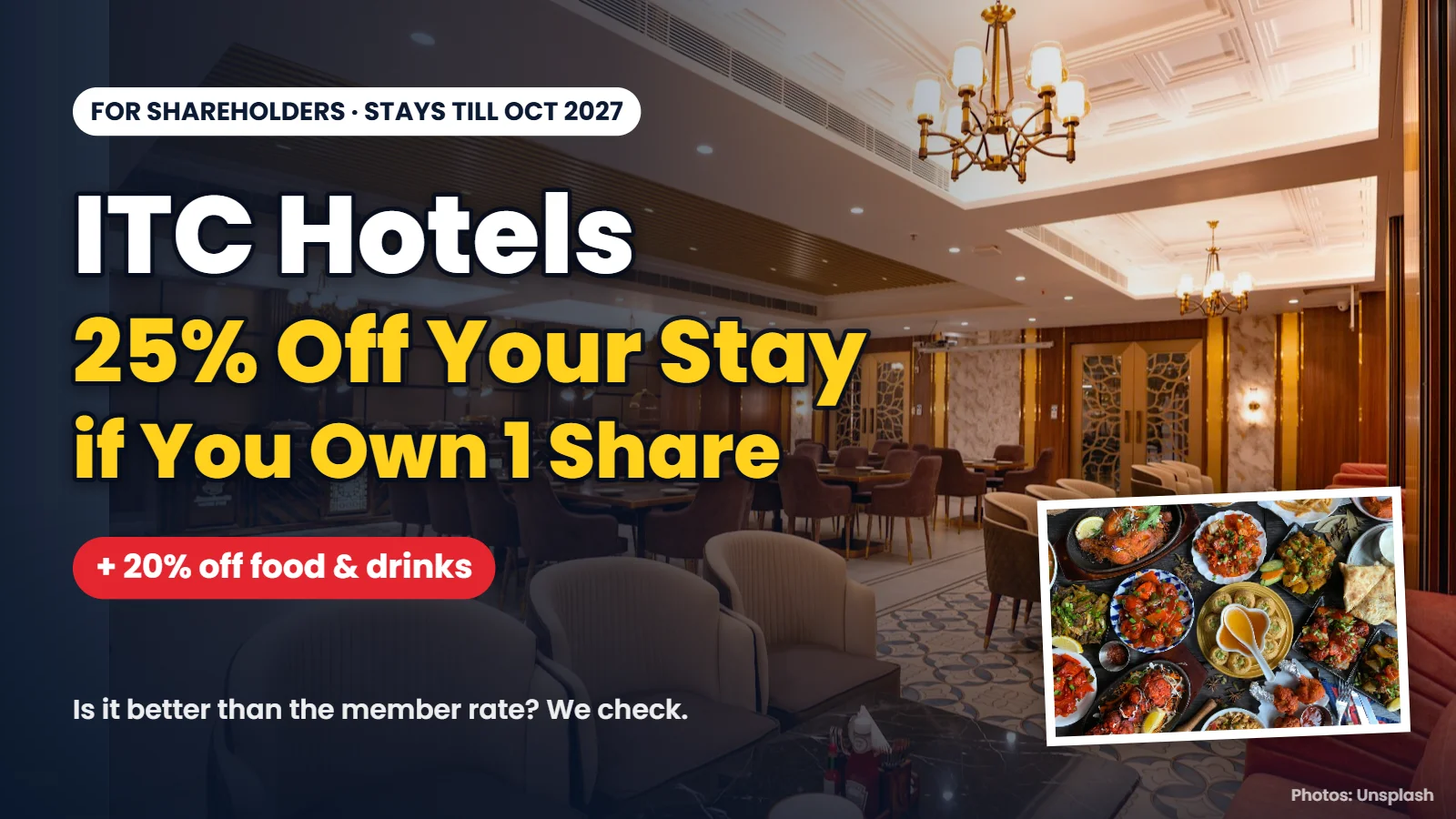 Hotel restaurant interior and an Indian food spread with headline: ITC Hotels 25% off your stay for shareholders, plus 20% off food and drinks