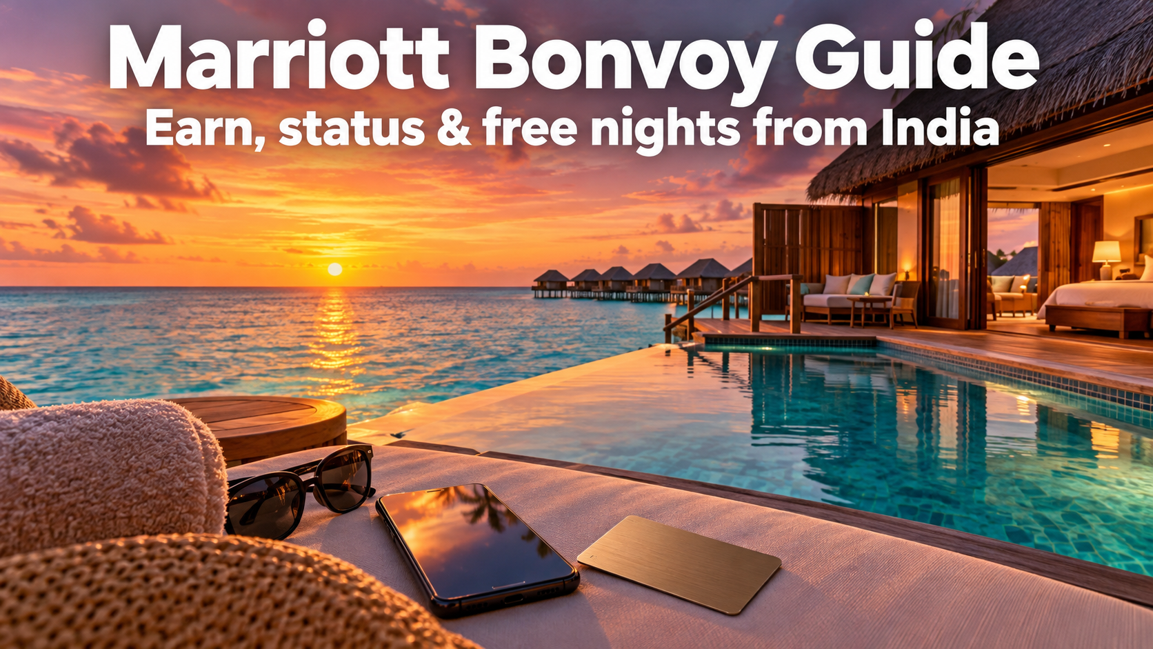 Overwater villa pool at a Maldives resort at sunset with a hotel key card, headline Marriott Bonvoy Guide
