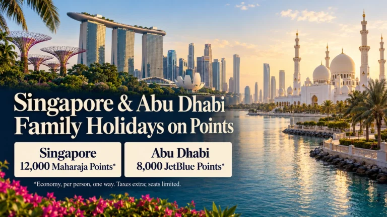 Singapore and Abu Dhabi family holidays on points: 12,000 Maharaja points or 8,000 JetBlue points one way