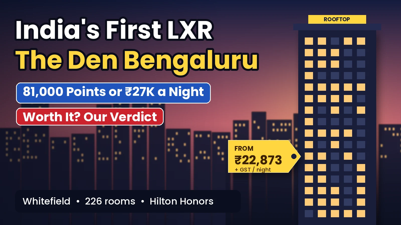The Den Bengaluru, India's first LXR hotel: 81,000 points or about Rs 27,000 a night